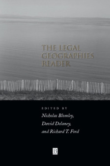 The Legal Geographies Reader : Law, Power and Space by Nicholas Blomley - Hardback