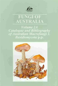Fungi of Australia Volume 2a by Tom Way - Hardback
