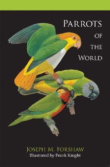 Parrots of the World by Joseph M. Forshaw - Paperback