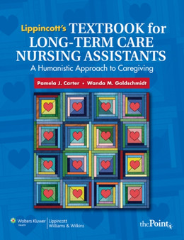 Lippincott's Textbook for Long-term Care Nursing Assistants : A Humanistic Approach to Caregiving by Pamela J. Carter - Paperback
