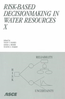 Risk-based Decisionmaking in Water Resources X by Y.Y. Haimes - Paperback