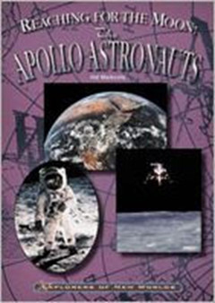 Reaching for the Moon : The Apollo Astronauts by Hal Marcovitz - Hardback