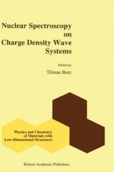 Nuclear Spectroscopy on Charge Density Wave Systems : 15 by T. Butz - Hardback