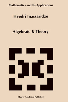Algebraic K-Theory : 311 by Hvedri Inassaridze - Hardback