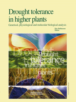 Drought Tolerance in Higher Plants: Genetical, Physiological and Molecular Biological Analysis by E. Belhassen - Hardback