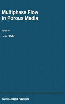 Multiphase Flow in Porous Media by P.M. Adler - Hardback