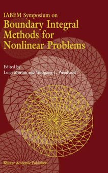 IABEM Symposium on Boundary Integral Methods for Nonlinear Problems : Proceedings of the IABEM Symposium held in Pontignano, Italy, May 28-June 3 1995 by Luigi Morino - Hardback