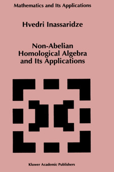Non-Abelian Homological Algebra and Its Applications : 421 by Hvedri Inassaridze - Hardback