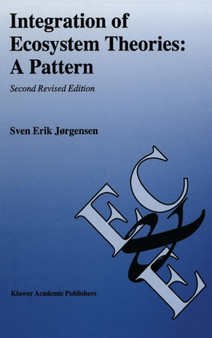 Integration of Ecosystem Theories: A Pattern : 2 by Sven Erik Jorgensen - Hardback