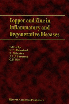 Copper and Zinc in Inflammatory and Degenerative Diseases by K.D. Rainsford - Hardback