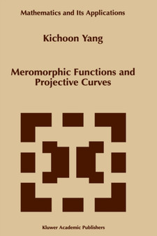 Meromorphic Functions and Projective Curves : 464 by Kichoon Yang - Hardback