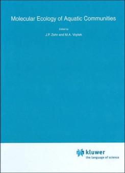 Molecular Ecology of Aquatic Communities : 138 by J.P. Zehr - Hardback