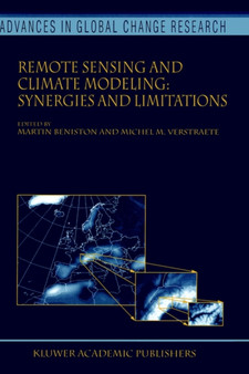 Remote Sensing and Climate Modeling: Synergies and Limitations : 7 by Martin Beniston - Hardback
