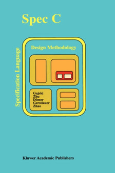 SPECC: Specification Language and Methodology by Daniel D. Gajski - Hardback