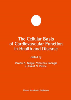 The Cellular Basis of Cardiovascular Function in Health and Disease : 22 by Pawan K. Singal - Hardback