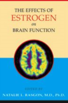 The Effects of Estrogen on Brain Function by Natalie L. Rasgon - Hardback