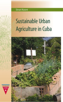 Sustainable Urban Agriculture in Cuba by Sinan Koont - Paperback