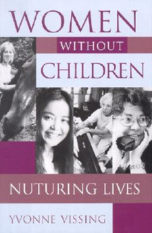 Women without Children : Nurturing Lives by Yvonne Vissing - Hardback