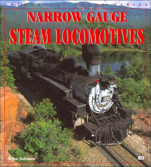 Narrow Gauge Steam Locomotives by Brian Solomon - Paperback