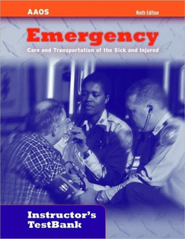Emergency Care and Transportation of the Sick and Injured : Instructors' Testbank by American Academy of Orthopaedic Surgeons - Paperback
