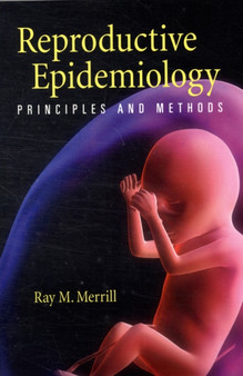 Reproductive Epidemiology : Principles and methods Instructors Resource by Ray M. Merrill - Paperback