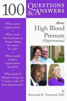 100 Questions & Answers About High Blood Pressure (Hypertension) by Raymond R. Townsend - Paperback