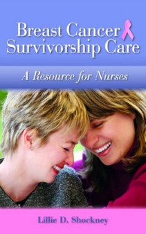 Breast Cancer Survivorship Care by Lillie D. Shockney - Paperback
