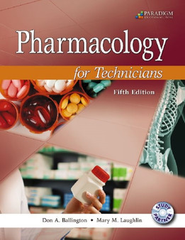 Pharmacology for Technicians : Text with Study Partner CD and Pocket Drug Guide by Don A. Ballington - Paperback