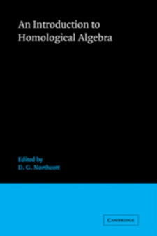 An Introduction to Homological Algebra by Northcott - Hardback