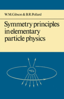 Symmetry Principles Particle Physics by W.M. Gibson - Hardback