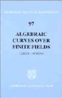 Algebraic Curves over Finite Fields : 97 by Carlos Moreno - Hardback