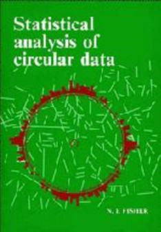 Statistical Analysis of Circular Data by N.I. Fisher - Hardback