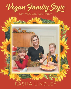 Vegan Family Style : My Veggie Jurney