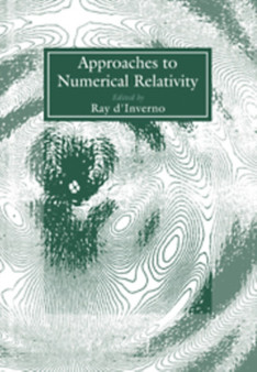Approaches to Numerical Relativity by Ray d'Inverno - Hardback