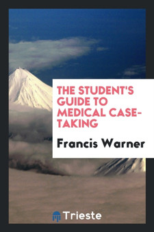 The Student's Guide to Medical Case-Taking by Francis Warner - Paperback