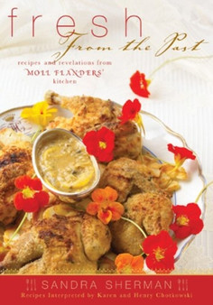 Fresh from the Past : Recipes and Revelations from Moll Flanders Kitchen