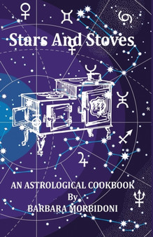 Stars and Stoves : An Astrological Cook Book