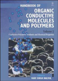 Handbook of Organic Conductive Molecules and Polymers : Synthesis and Electrical Properties Conductive Polymers by HS Nalwa - Hardback