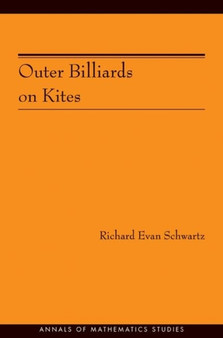 Outer Billiards on Kites (AM-171) by Richard Evan Schwartz - Hardback