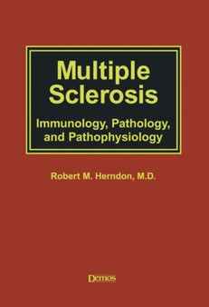 Multiple Sclerosis : Immunology, Pathology and Pathophysiology by Robert Herndon - Hardback