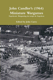 John CandlerOs (1964) Miniature Wargames : Napoleonic Wargaming du temps de Napoleon by John Curry - Paperback