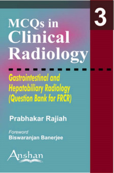MCQs in Clinical Radiology: Gastrointestinal and Hepatobiliary Radiology : 3 by Prabhakar Rajiah - Paperback