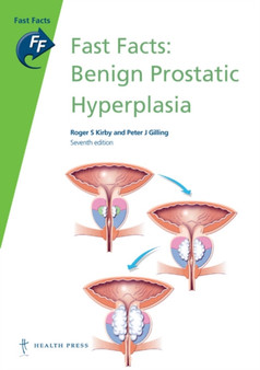 Fast Facts: Benign Prostatic Hyperplasia by Roger Kirby - Paperback