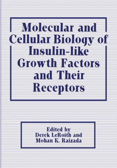 Molecular and Cellular Biology of Insulin-like Growth Factors and Their Receptors by Derek LeRoith - Paperback