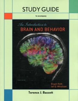 Study Guide for Introduction to Brain and Behavior by Bryan Kolb - Paperback