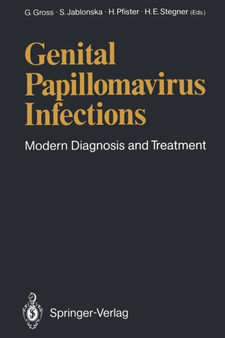 Genital Papillomavirus Infections : Modern Diagnosis and Treatment by Gerd Gross - Paperback