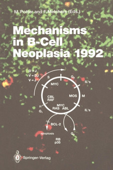 Mechanisms in B-Cell Neoplasia 1992 : Workshop at the National Cancer Institute, National Institutes of Health, Bethesda, MD, USA, April 21-23, 1992 : 182 by Michael Potter - Paperback