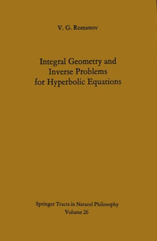 Integral Geometry and Inverse Problems for Hyperbolic Equations : 26 by V.G. Romanov - Paperback