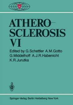 Atherosclerosis VI : Proceedings of the Sixth International Symposium by F.G. Schettler - Paperback