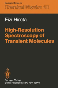 High-Resolution Spectroscopy of Transient Molecules : 40 by Eizi Hirota - Paperback